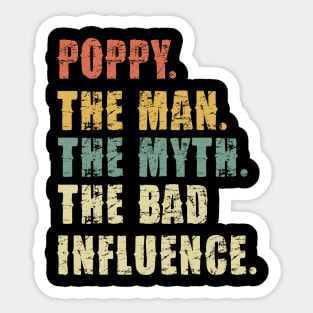 poppy ,The Man, The Myth, The Legend - Funny Sticker